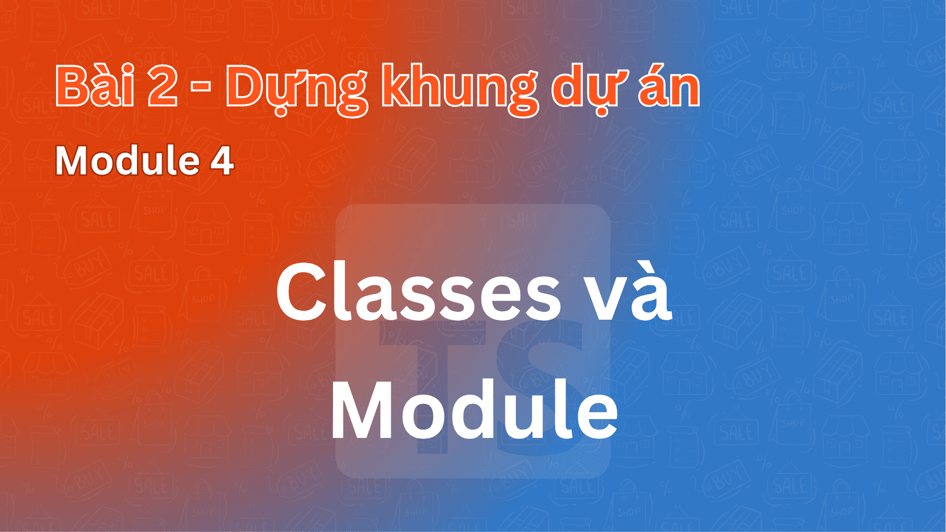 Classes và Module trong TypeScript